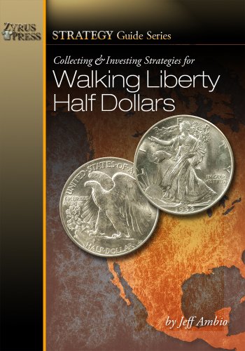 Collecting & Investing Strategies for Walking Liberty Half Dollars - SCRATCH & DENT