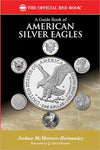 Official Red Book - A Guide Book of American Silver Eagles