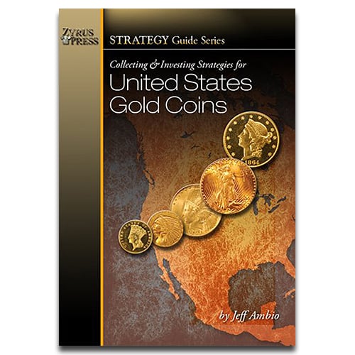 Collecting & Investing Strategies for United States Gold Coins - SCRATCH & DENT